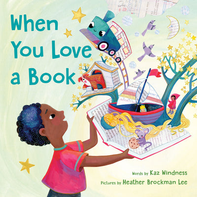 Cover Image for When You Love a Book -- Kaz Windness, Hardcover