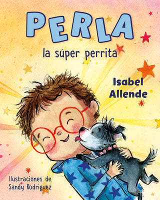 Cover Image for Perla La Súper Perrita (Perla the Mighty Dog Spanish Edition) -- Isabel Allende, Hardcover