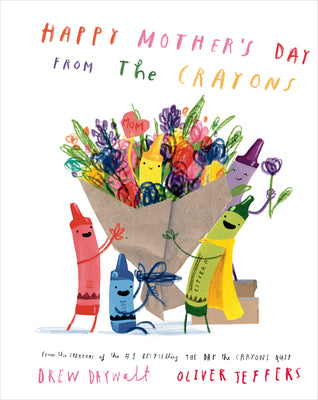 Cover Image for Happy Mother's Day from the Crayons -- Drew Daywalt, Hardcover