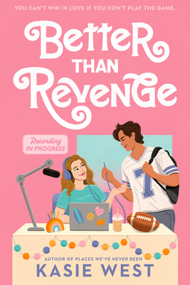 Cover Image for Better Than Revenge -- Kasie West, Paperback