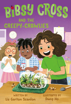 Cover Image for Bibsy Cross and the Creepy-Crawlies -- Liz Garton Scanlon, Paperback
