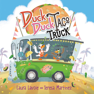 Cover Image for Duck Duck Taco Truck -- Laura Lavoie, Hardcover