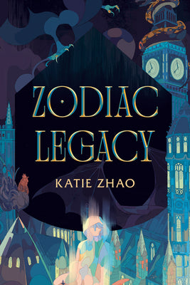 Cover Image for Zodiac Legacy -- Katie Zhao, Hardcover