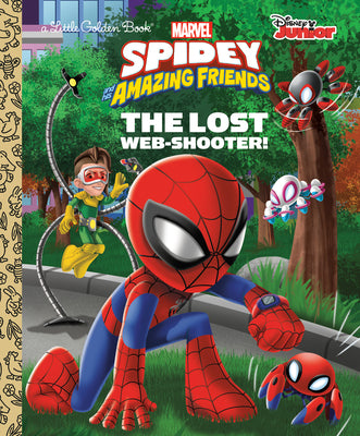 Cover Image for The Lost Web-Shooter! (Marvel Spidey and His Amazing Friends) -- Golden Books, Hardcover