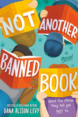 Not Another Banned Book -- Dana Alison Levy, Hardcover