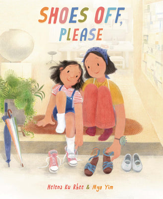 Cover Image for Shoes Off, Please -- Helena Ku Rhee, Hardcover