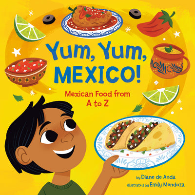 Cover Image for Yum, Yum, Mexico!: Mexican Food from A to Z -- Diane de Anda, Board Books