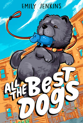 Cover Image for All the Best Dogs -- Emily Jenkins, Paperback