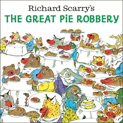 Cover Image for Richard Scarry's the Great Pie Robbery -- Richard Scarry, Paperback