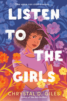 Cover Image for Listen to the Girls -- Chrystal D. Giles, Hardcover