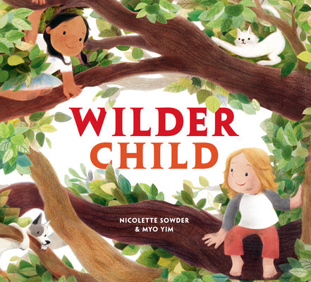 Wilder Child -- Nicolette Sowder, Hardcover