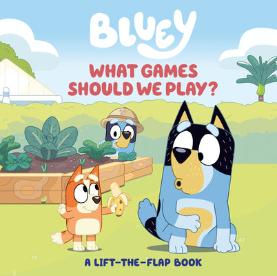 Cover Image for Bluey: What Games Should We Play?: A Lift-The-Flap Book -- Tallulah May, Board Books