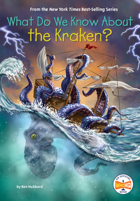 Cover Image for What Do We Know About the Kraken? -- Ben Hubbard, Paperback