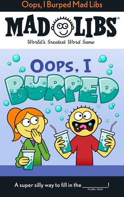Cover Image for Oops, I Burped Mad Libs: World's Greatest Word Game -- David Tierra, Paperback