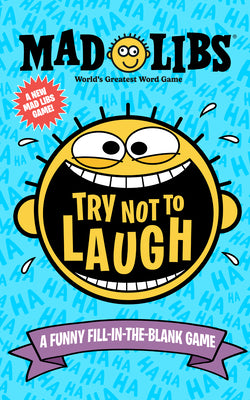 Cover Image for Try Not to Laugh Mad Libs: A Funny Fill-In-The-Blank Game -- Gabriella Degennaro, Paperback