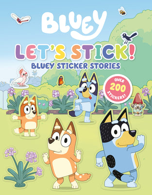 Cover Image for Let's Stick!: Bluey Sticker Stories -- Penguin Young Readers Licenses, Paperback