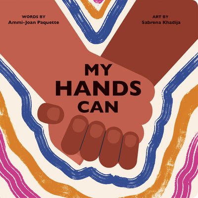 Cover Image for My Hands Can -- Ammi-Joan Paquette, Board Books