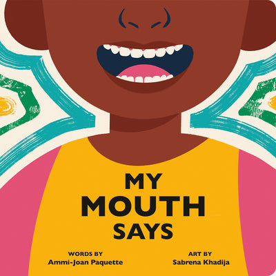 Cover Image for My Mouth Says -- Ammi-Joan Paquette, Board Books
