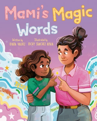 Cover Image for Mami's Magic Words -- Kiara Valdez, Hardcover