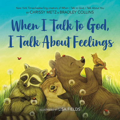 Cover Image for When I Talk to God, I Talk about Feelings -- Chrissy Metz, Hardcover