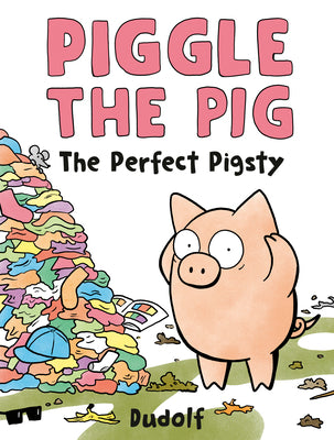 Cover Image for Piggle the Pig: The Perfect Pigsty -- Dudolf, Hardcover