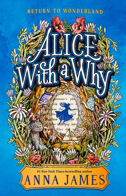 Cover Image for Alice with a Why -- Anna James, Hardcover