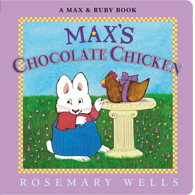 Cover Image for Max's Chocolate Chicken -- Rosemary Wells, Board Books