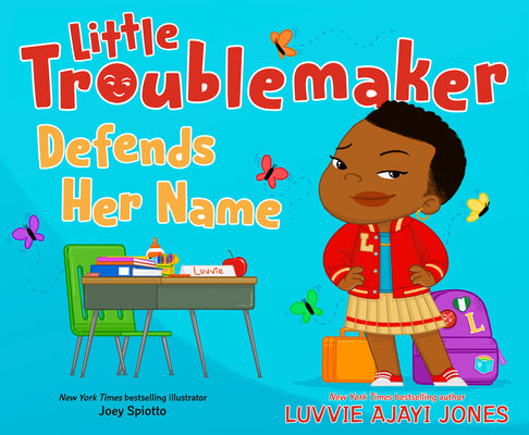 Cover Image for Little Troublemaker Defends Her Name -- Luvvie Ajayi Jones, Hardcover