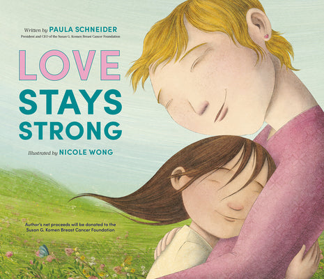 Cover Image for Love Stays Strong -- Paula Schneider, Hardcover