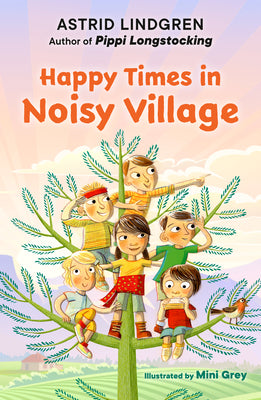 Cover Image for Happy Times in Noisy Village -- Astrid Lindgren, Paperback