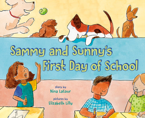 Cover Image for Sammy and Sunny's First Day of School -- Nina Lacour, Hardcover