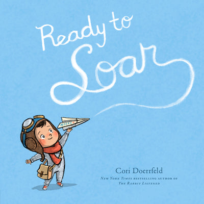 Ready to Soar -- Cori Doerrfeld, Hardcover