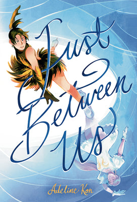 Cover Image for Just Between Us: A Graphic Novel -- Adeline Kon, Paperback
