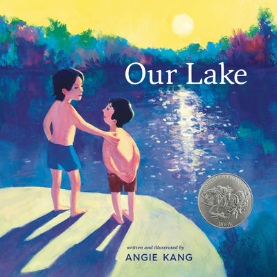 Cover Image for Our Lake: (A Caldecott Honor Book) -- Angie Kang, Hardcover
