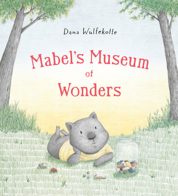 Cover Image for Mabel's Museum of Wonders -- Dana Wulfekotte, Hardcover