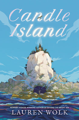 Cover Image for Candle Island -- Lauren Wolk, Paperback