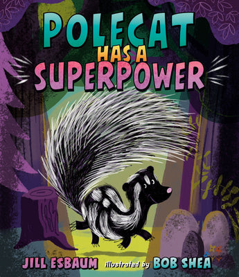 Cover Image for Polecat Has a Superpower -- Jill Esbaum, Hardcover