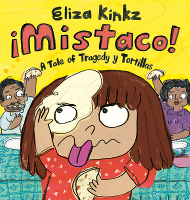 Cover Image for Mistaco: A Tale of Tragedy Y Tortillas -- Eliza Kinkz, Hardcover