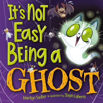 Cover Image for It's Not Easy Being a Ghost: A Silly, Spooky Book for Kids and Toddlers -- Marilyn Sadler, Hardcover