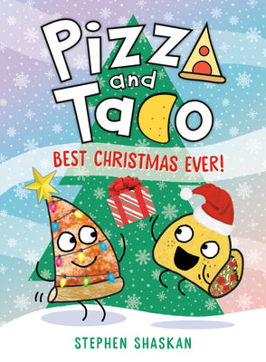 Cover Image for Pizza and Taco: Best Christmas Ever!: (A Graphic Novel) -- Stephen Shaskan, Hardcover
