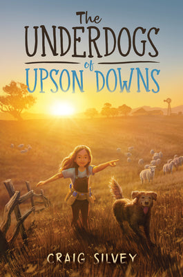 The Underdogs of Upson Downs -- Craig Silvey, Hardcover