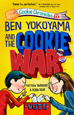 Cover Image for Ben Yokoyama and the Cookie War -- Matthew Swanson, Hardcover