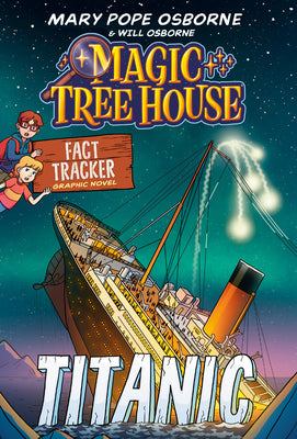 Cover Image for Magic Tree House Fact Tracker Graphic Novel: Titanic -- Mary Pope Osborne, Hardcover