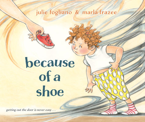 Cover Image for Because of a Shoe -- Julie Fogliano, Hardcover