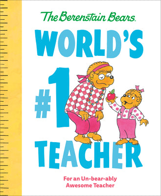 Cover Image for World's #1 Teacher (Berenstain Bears): For an Un-Bear-Ably Awesome Teacher -- Mike Berenstain, Hardcover