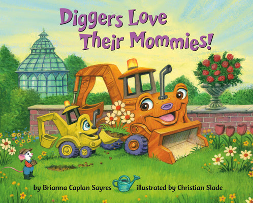 Cover Image for Diggers Love Their Mommies! -- Brianna Caplan Sayres, Board Books