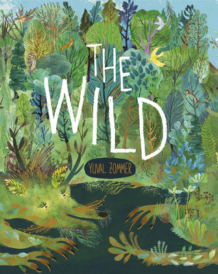 Cover Image for The Wild -- Yuval Zommer, Hardcover