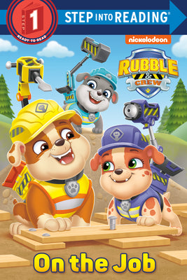 Cover Image for On the Job (Paw Patrol: Rubble & Crew) -- Elle Stephens, Library Binding
