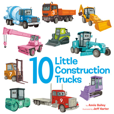 Cover Image for 10 Little Construction Trucks -- Annie Bailey, Board Books