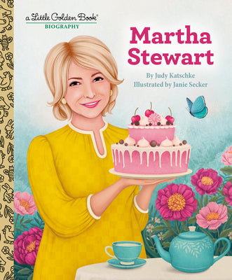 Martha Stewart: A Little Golden Book Biography -- Judy Katschke, Hardcover